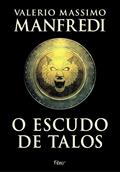 Ler O Escudo de Talos, do autor Valerio Massino Manfredi Ler O Escudo de Talos, do autor Valerio Massino Manfredi