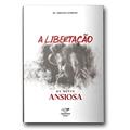 Ler A LIBERTAÇÃO DA MENTE ANSIOSA, do autor PE. ADRIANO ZANDONA