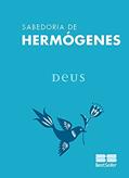 Ler Deus (Sabedoria de Hermógenes Livro 5), do autor José Hermógenes Ler Deus (Sabedoria de Hermógenes Livro 5), do autor José Hermógenes