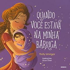 Quando você estava na minha barriga, do autor Thrity Umrigar