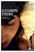 Ler Coisas que ninguém sabe, do autor Alessandro D'Avenia Ler Coisas que ninguém sabe, do autor Alessandro D'Avenia