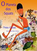 Ler O Planeta dos Squats, do autor Théo Cibiac Ler O Planeta dos Squats, do autor Théo Cibiac