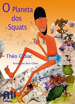 O Planeta dos Squats, do autor Théo Cibiac