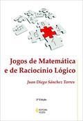 Ler Jogos de matemática e de raciocínio lógico, do autor Juan Diego Sánchez Torres Ler Jogos de matemática e de raciocínio lógico, do autor Juan Diego Sánchez Torres