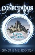 Ler Conectados: A Travessia entre Dois Mundos, do autor Simone Mendonça Ler Conectados: A Travessia entre Dois Mundos, do autor Simone Mendonça