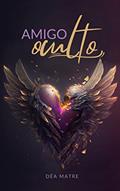 Ler AMIGO OCULTO, do autor DÉA MATRE Ler AMIGO OCULTO, do autor DÉA MATRE