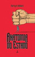 Ler Anatomia do Estado, do autor Murray N. Rothbard