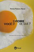 Ler Você tem Fome de Quê?: Três Abordagens dos Transtornos da Alimentação, do autor Teresa Palazzo Nazar Ler Você tem Fome de Quê?: Três Abordagens dos Transtornos da Alimentação, do autor Teresa Palazzo Nazar