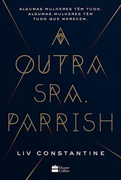 A outra Sra. Parrish, do autor Liv Constantine