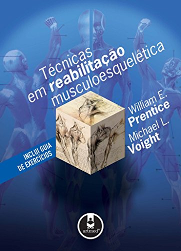 Ler Tecnicas Em Reabilitacao Musculoesqueletica, do autor William E. Prentice
