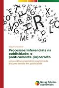 Ler Processos inferenciais na publicidade: o politicamente (in)correto, do autor Schwertner Raquel Ler Processos inferenciais na publicidade: o politicamente (in)correto, do autor Schwertner Raquel