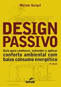 Ler Design passivo: guia para conhecer, entender e aplicar conforto ambiental com baixo consumo energético, do autor Miriam Gurgel Ler Design passivo: guia para conhecer, entender e aplicar conforto ambiental com baixo consumo energético, do autor Miriam Gurgel