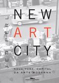 Ler New Art City, do autor Jed Perl Ler New Art City, do autor Jed Perl