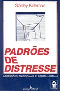 Ler Padrões de distresse: agressões emocionais e forma humana: 47, do autor Stanley Keleman Ler Padrões de distresse: agressões emocionais e forma humana: 47, do autor Stanley Keleman