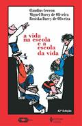 Ler Vida na escola e a escola da vida, do autor Claudius Ceccon; Rosiska Darcy de Oliveira; Miguel Darcy de Oliveira