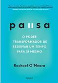 Ler Pausa: O poder transformador de reservar um tempo para si mesmo, do autor Rachael O'Meara Ler Pausa: O poder transformador de reservar um tempo para si mesmo, do autor Rachael O'Meara