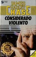 Ler Considerado Violento, do autor James Hadley Chase Ler Considerado Violento, do autor James Hadley Chase