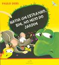 Ler Havia Um Estranho, Sim, no Meio do Jardim, do autor Paulo Debs Ler Havia Um Estranho, Sim, no Meio do Jardim, do autor Paulo Debs