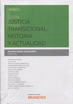 Justicia Transicional: Historia y Actualidad, do autor Roldán Jimeno Aranguren