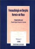 Ler Fonoaudiologia Em Bercario Normal E De Risco (Serie Atualidades Em Fonoaudiologia) (Portuguese Edition), do autor Claudia Regina Furquim de Andrade / Organizacao Ler Fonoaudiologia Em Bercario Normal E De Risco (Serie Atualidades Em Fonoaudiologia) (Portuguese Edition), do autor Claudia Regina Furquim de Andrade / Organizacao