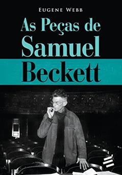 Peças de Samuel Beckett, do autor Eugene Webb