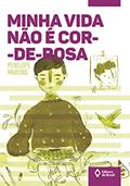 Ler Minha vida não é cor-de-rosa, do autor Penélope Martins Ler Minha vida não é cor-de-rosa, do autor Penélope Martins