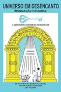 Ler UNIVERSO EM DESENCANTO - 20º VOLUME DA OBRA: IMUNIZAÇÃO RACIONAL (Portuguese Edition), do autor RACIONAL SUPERIOR; MANOEL JACINTHO COELHO Ler UNIVERSO EM DESENCANTO - 20º VOLUME DA OBRA: IMUNIZAÇÃO RACIONAL (Portuguese Edition), do autor RACIONAL SUPERIOR; MANOEL JACINTHO COELHO