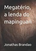 Ler Megatério, a lenda do mapinguari (Portuguese Edition), do autor Tecn Jonathas Brandao Ler Megatério, a lenda do mapinguari (Portuguese Edition), do autor Tecn Jonathas Brandao