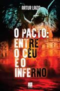 Ler O Pacto: Entre o Céu e o Inferno, do autor Artur Laizo Ler O Pacto: Entre o Céu e o Inferno, do autor Artur Laizo