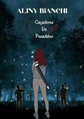 Ler Caçadores de Pesadelos, do autor Aliny Bianchi Ler Caçadores de Pesadelos, do autor Aliny Bianchi