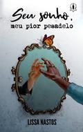 Ler Seu Sonho, meu Pior Pesadelo, do autor Lissa Nastos Ler Seu Sonho, meu Pior Pesadelo, do autor Lissa Nastos