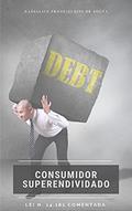 Ler CONSUMIDOR SUPERENDIVIDADO: LEI N. 14.181 COMENTADA, do autor Nadialice Francischini de Souza Ler CONSUMIDOR SUPERENDIVIDADO: LEI N. 14.181 COMENTADA, do autor Nadialice Francischini de Souza