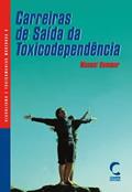 Ler Carreiras de Saída da Toxicodependência, do autor Manuel Sommer