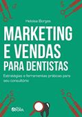 Ler Marketing e vendas para dentistas: Estratégias e ferramentas para seu consultório, do autor Heloísa Borges Ler Marketing e vendas para dentistas: Estratégias e ferramentas para seu consultório, do autor Heloísa Borges