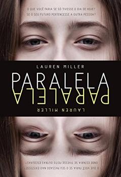 Paralela, do autor Lauren Miller