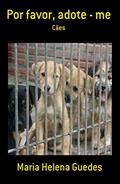 Ler Por favor, adote-me, do autor Maria Helena Guedes Ler Por favor, adote-me, do autor Maria Helena Guedes