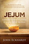 Ler Jejum: Como encontrar respostas e se aproximar de Deus, do autor John Eckhardt Ler Jejum: Como encontrar respostas e se aproximar de Deus, do autor John Eckhardt