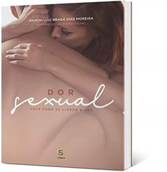 Dor Sexual: Você Pode se Livrar Disso, do autor Ramon Moreira