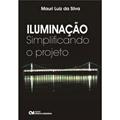 Ler Iluminação. Simplificando o Projeto, do autor Mauri Luiz da Silva Ler Iluminação. Simplificando o Projeto, do autor Mauri Luiz da Silva