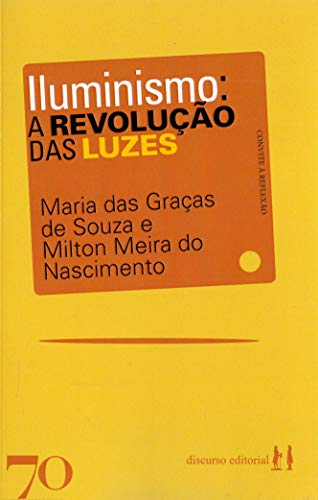 Ler Iluminismo: a Revolução das Luzes, do autor Maria Das Graças De Souza; Milton Meira do Nascimento Ler Iluminismo: a Revolução das Luzes, do autor Maria Das Graças De Souza; Milton Meira do Nascimento