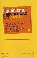 Ler Iluminismo: a Revolução das Luzes, do autor Maria Das Graças De Souza; Milton Meira do Nascimento