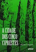 Ler A cidade dos cinco ciprestes, do autor Marina Colasanti Ler A cidade dos cinco ciprestes, do autor Marina Colasanti