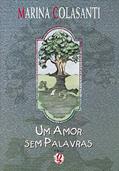 Ler Um amor sem palavras, do autor Marina Colasanti Ler Um amor sem palavras, do autor Marina Colasanti