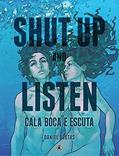 Ler Shut up and listen - Cala boca e escuta, do autor Daniel Bretas Ler Shut up and listen - Cala boca e escuta, do autor Daniel Bretas