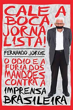 Cale a boca jornalista, do autor Fernando Jorge