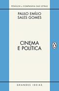 Ler Cinema e política (Grandes Ideias), do autor Paulo Emílio Sales Gomes Ler Cinema e política (Grandes Ideias), do autor Paulo Emílio Sales Gomes