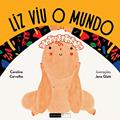 Ler Liz viu o mundo, do autor Caroline Carvalho Ler Liz viu o mundo, do autor Caroline Carvalho