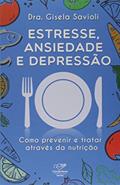Ler Estresse Ansiedade E Depressão, do autor Gisela Savioli