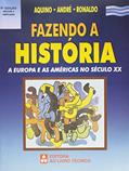 Ler Fazendo A História - A Europa E As Américas No Século Xx - C/A, do autor Aquino, Rubim Santos Leao De; Pereira Neto, Andrã© De Farias; Lisboa, Ronaldo Cã©Sar Ler Fazendo A História - A Europa E As Américas No Século Xx - C/A, do autor Aquino, Rubim Santos Leao De; Pereira Neto, Andrã© De Farias; Lisboa, Ronaldo Cã©Sar