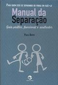 Ler Manual da Separação: Guia Prático, Funcional e Acolhedor Para Quem Está se Separando ou Pensa em Fazê-lo, do autor Paula Britto Ler Manual da Separação: Guia Prático, Funcional e Acolhedor Para Quem Está se Separando ou Pensa em Fazê-lo, do autor Paula Britto